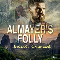 Almayer's Folly - Joseph Conrad