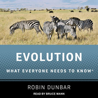 Evolution: What Everyone Needs to Know - Robin Dunbar