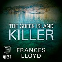 The Greek Island Killer: Detective Inspector Jack Dawes Mystery, Book 1 - Frances Lloyd