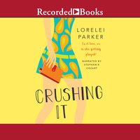 Crushing It - Lorelei Parker