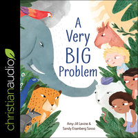 A Very Big Problem - Amy-Jill Levine, Sandy Eisenberg Sasso