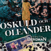 Oskuld och oleander - Kerstin Bergman