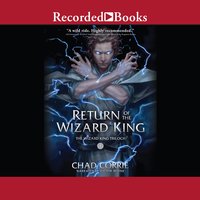 Return of the Wizard King - Chad Corrie