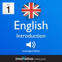 Learn British English – Level 1: Introduction to British English, Volume 1: Volume 1: Lessons 1-25 - Innovative Language Learning