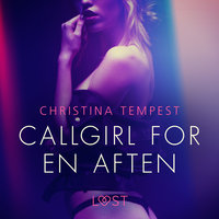 Callgirl for en aften - Erotisk novelle - Christina Tempest