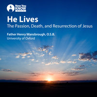 He Lives: The Passion, Death, and Resurrection of Jesus - Henry Wansbrough