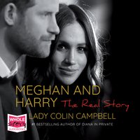 Meghan and Harry: The Real Story - Lady Colin Campbell