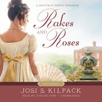 Rakes and Roses - Josi S. Kilpack
