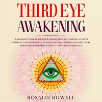 Third Eye Awakening - Rosalie Rowell