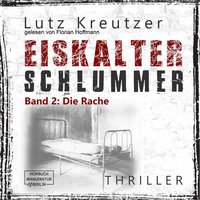 Eiskalter Schlummer - Band 2: Die Rache - Lutz Kreutzer