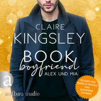 Book Boyfriend: Alex und Mia - Claire Kingsley