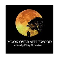 Moon Over Applewood - Flicky M Harrison