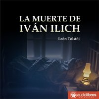 La Muerte de Iván Ilich - Léon Tolstoï