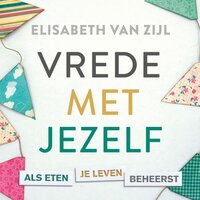 Vrede met jezelf - Elisabeth van Zijl