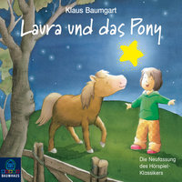Lauras Stern - Folge 5: Laura und das Pony - Cornelia Neudert, Klaus Baumgart