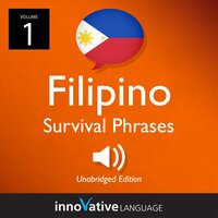 Learn Filipino: Filipino Survival Phrases, Volume 1: Lessons 1-25 - Innovative Language Learning