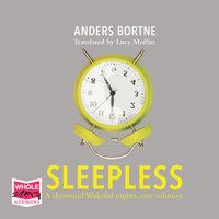 Sleepless: A Thousand Wakeful Nights, One Solution - Anders Bortne