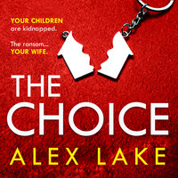 The Choice - Alex Lake