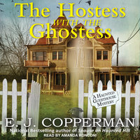 The Hostess with the Ghostess - E.J. Copperman