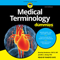 Medical Terminology For Dummies: 3rd Edition - Beverley Henderson, CMT-R, HRT, Jennifer L. Dorsey, PhD