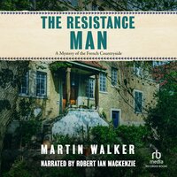 The Resistance Man - Martin Walker