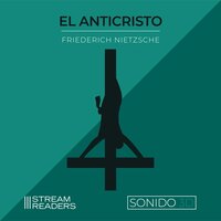 El Anticristo (Sonido 3D) - Friedrich Nietzsche
