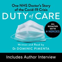 Duty of Care: One Doctor's Story of the Covid-19 Crisis - Dr. Dominic Pimenta