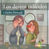 Los deseos ridículos - Charles Perrault