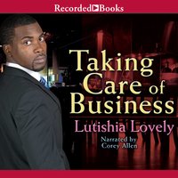 Taking Care of Business - Lutishia Lovely