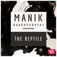 The Reptile - Manik Bandopadhyay