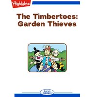 Garden Thieves: The Timbertoes - Marileta Robinson