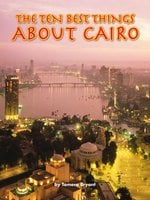 The Ten Best Things About Cairo - Tamera Bryant