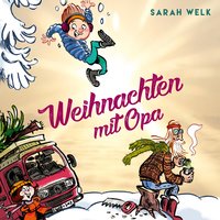 Spaß mit Opa 2: Weihnachten mit Opa - Sarah Welk