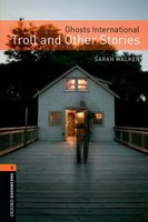 Ghosts International: Troll and Other Stories - Sarah Walker