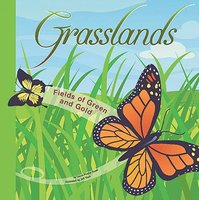 Grasslands: Fields of Green and Gold - Laura Purdie Salas