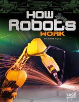 How Robots Work - Jennifer Moss