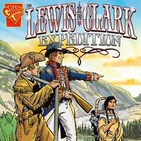 The Lewis and Clark Expedition - Jessica Gunderson