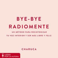 Bye-Bye Radiomente - Charuca