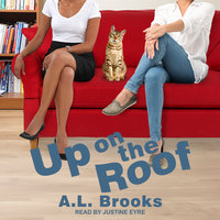 Up on the Roof - A.L. Brooks