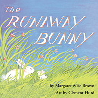 The Runaway Bunny - Margaret Wise Brown