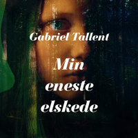 Min eneste elskede - Gabriel Tallent