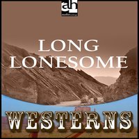 Long Lonesome - H.A. DeRosso