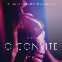 O convite - Conto erótico - Lea Lind