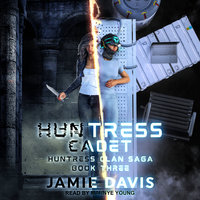 Huntress Cadet - Michael Anderle, Jamie Davis