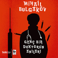 Genç Bir Doktorun Anıları - Mihail Bulgakov