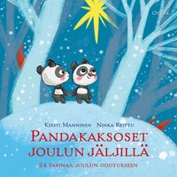 Pandakaksoset joulun jäljillä: 24 tarinaa joulun odotukseen - Kirsti Manninen