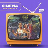 EP01 – Cinema – Papricast - Anos 80 - Papricast