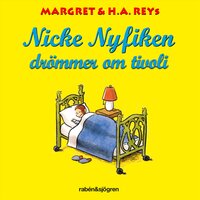 Nicke Nyfiken drömmer om tivoli - Margret Rey, H. A. Rey