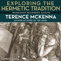 Exploring the Hermetic Tradition - Terence McKenna