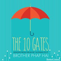 The Ten Gates: Lessons from the book "Nothing to it" with Brother Phap Hai - Brother Phap Hai
